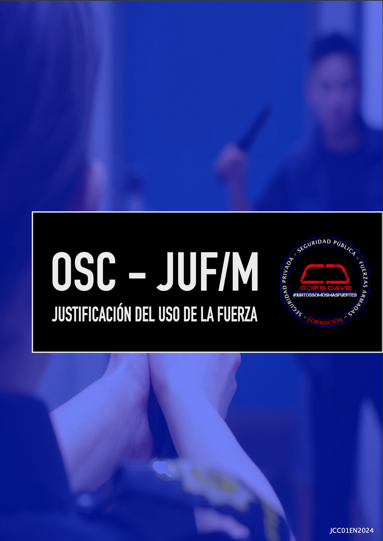 Curso OSC-JUF/M (justificación del Uso de la Fuerza)