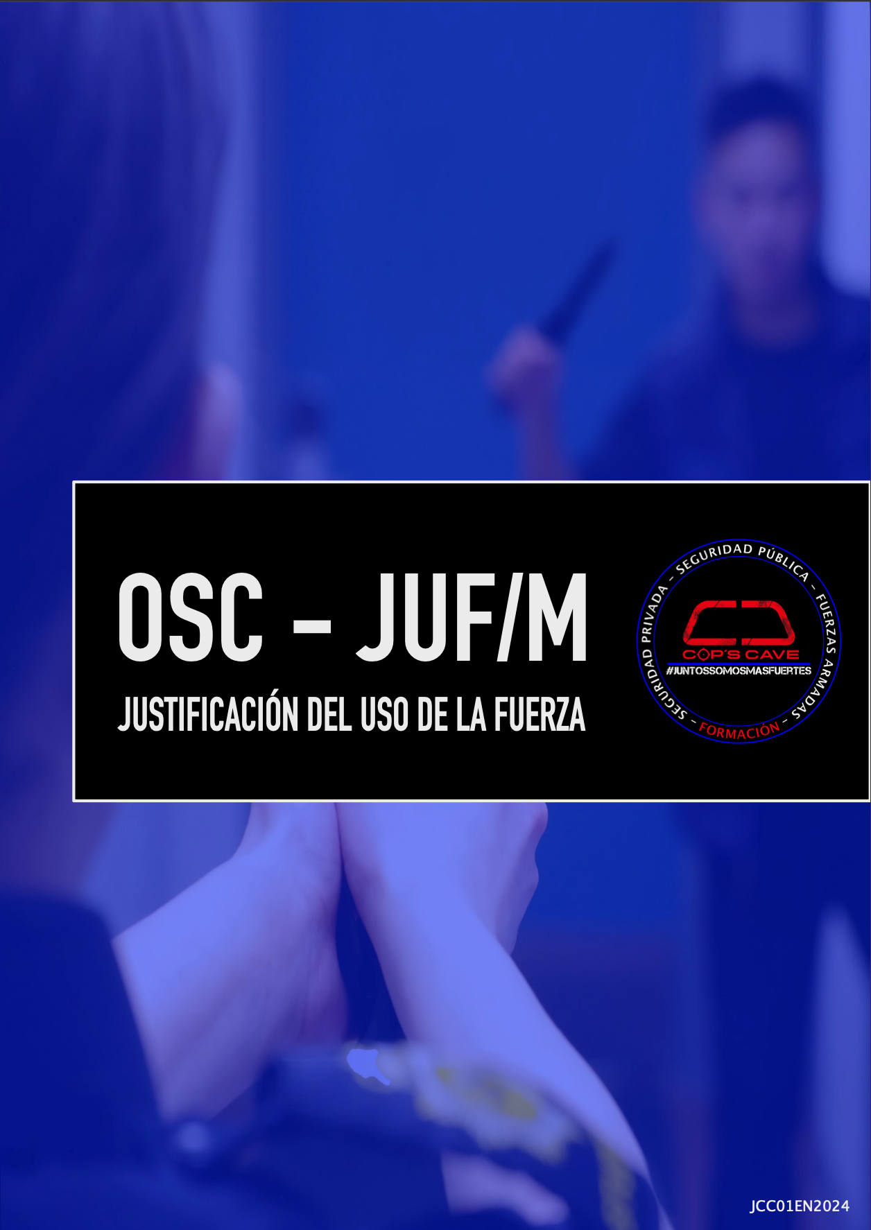 Curso OSC-JUF/M (Justificación Uso de la Fuerza)